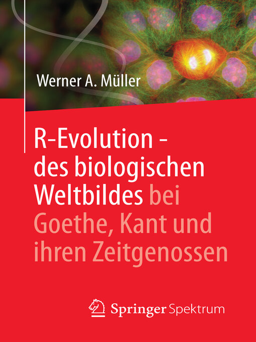 Title details for R-Evolution--des biologischen Weltbildes bei Goethe, Kant und ihren Zeitgenossen by Werner A. Müller - Available